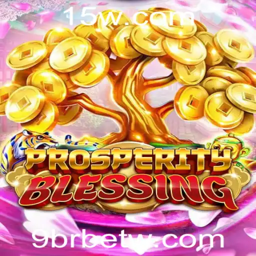 Explorando o Mundo de ProsperityBlessing: O Jogo que Revolucionou 9brbet